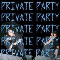 PRIVATE PARTY私人派对