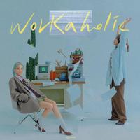 Workaholic (工作狂)
