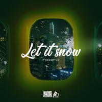 Let It Snow(Freestyle)